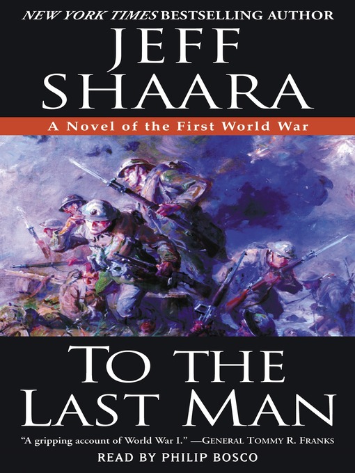 Title details for To the Last Man by Jeff Shaara - Wait list